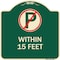 Signmission No Parking Symbol Within 15 Feet Heavy-Gauge Aluminum Architectural Sign, 18" x 18", G-1818-22691 A-DES-G-1818-22691 - alternate 1